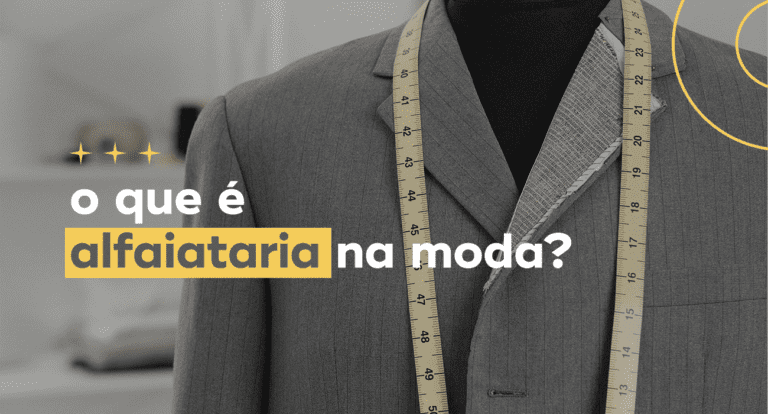 O que é alfaiataria? Conheça o estilo que nunca sai de moda