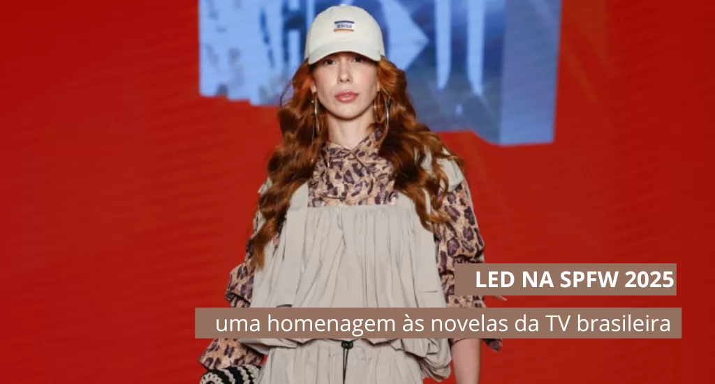 A imagem mostra uma modelo da LED na SPFW 2025