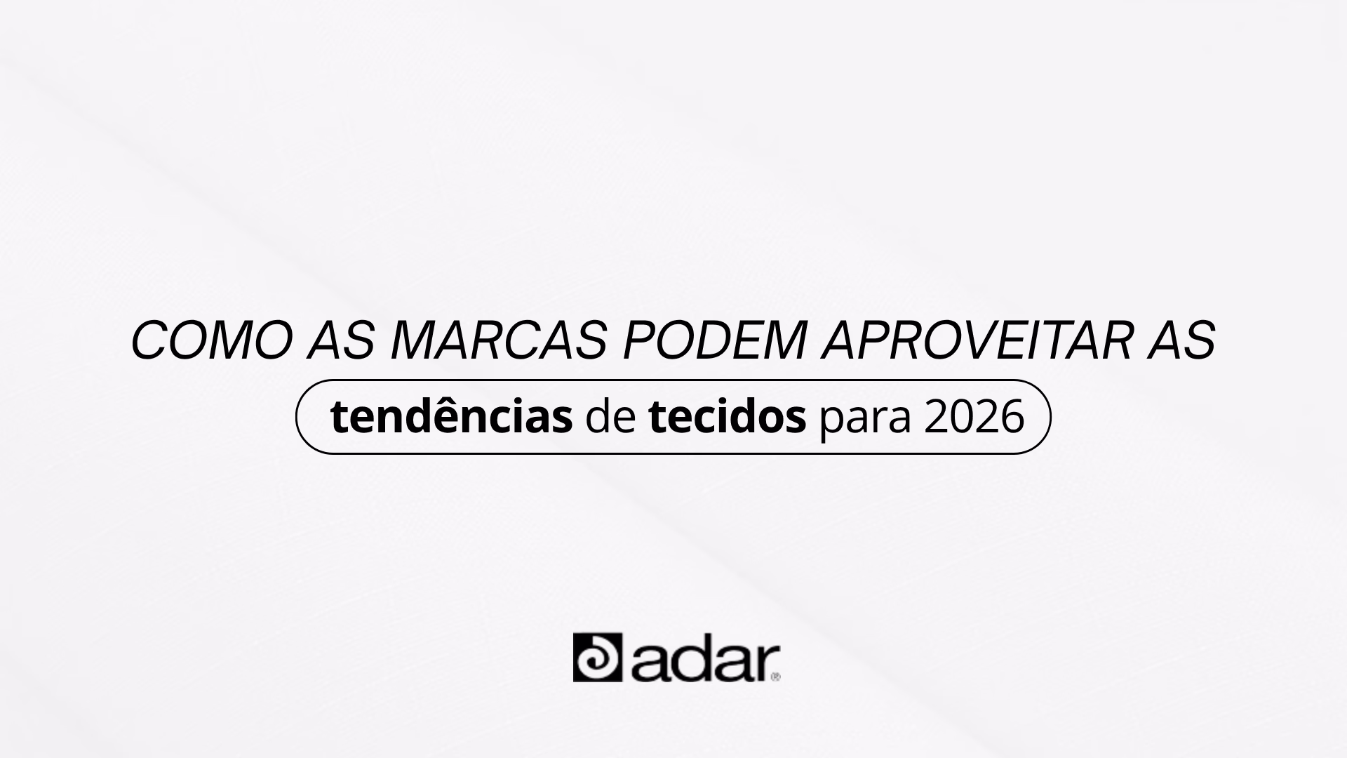 tendências de tecidos para 2026